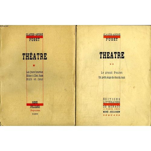 2 Tomes. Theatre .Les Jour Heureux. Echec A Don Juan. Nuit Et Jour Tome 1. Le Grand Poucet. Un Petit Ange De Rien Du Tout Tome 2. de Puget Claude Andre.