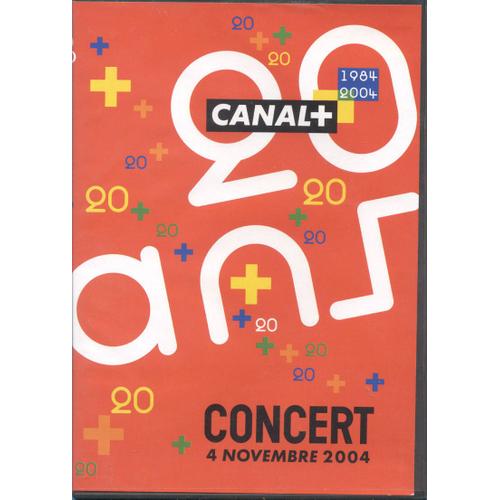 20 Ans Concert Canal Plus - 1984 - 2004 - Dvd Live de Canal+