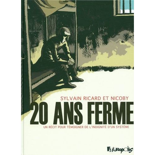 20 Ans Ferme - Un Rcit Pour Tmoigner De L'indignit D'un Systme   de Ricard Sylvain  Format Album 