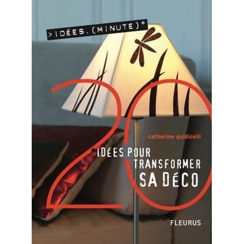 20 Ides Pour Transformer Sa Dco  