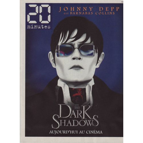 20 Minutes (Quotidien) / 09-05-2012 N2257 : Tim Burton / Johnny Depp / Dark Shadows (3/4p + 2 Pub)