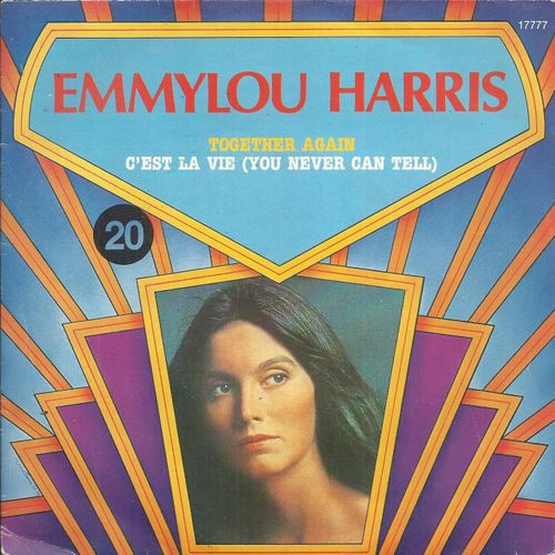 20 - Together Again (Buck Owens) 3'51 / C'est La Vie (You Never Can Tell) (Chuck Berry) 3'25 - Emmylou Harris