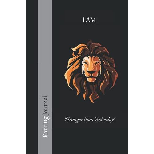 200 Page Ranting Journal / Manifestation Cleansing To Rid You Of Your Negative Emotions: Stronger Than Yesterday   de Bashir, Sabina  Format Broch 