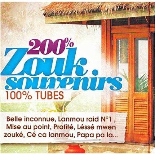 200% Zouk Souvenirs 100 % Tubes - Various Artists