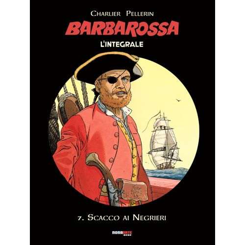 Scacco Ai Negrieri. Barbarossa. L'integrale (Vol. 7)