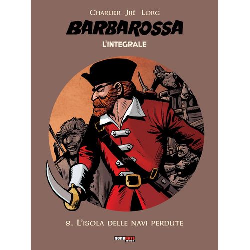L'isola Delle Navi Perdute. Barbarossa. L'integrale (Vol. 8)