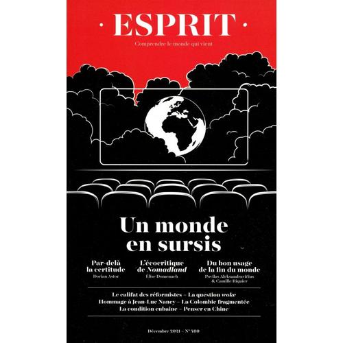 Esprit 480 Comprendre Le Monde Qui Vient Un Monde En Sursis