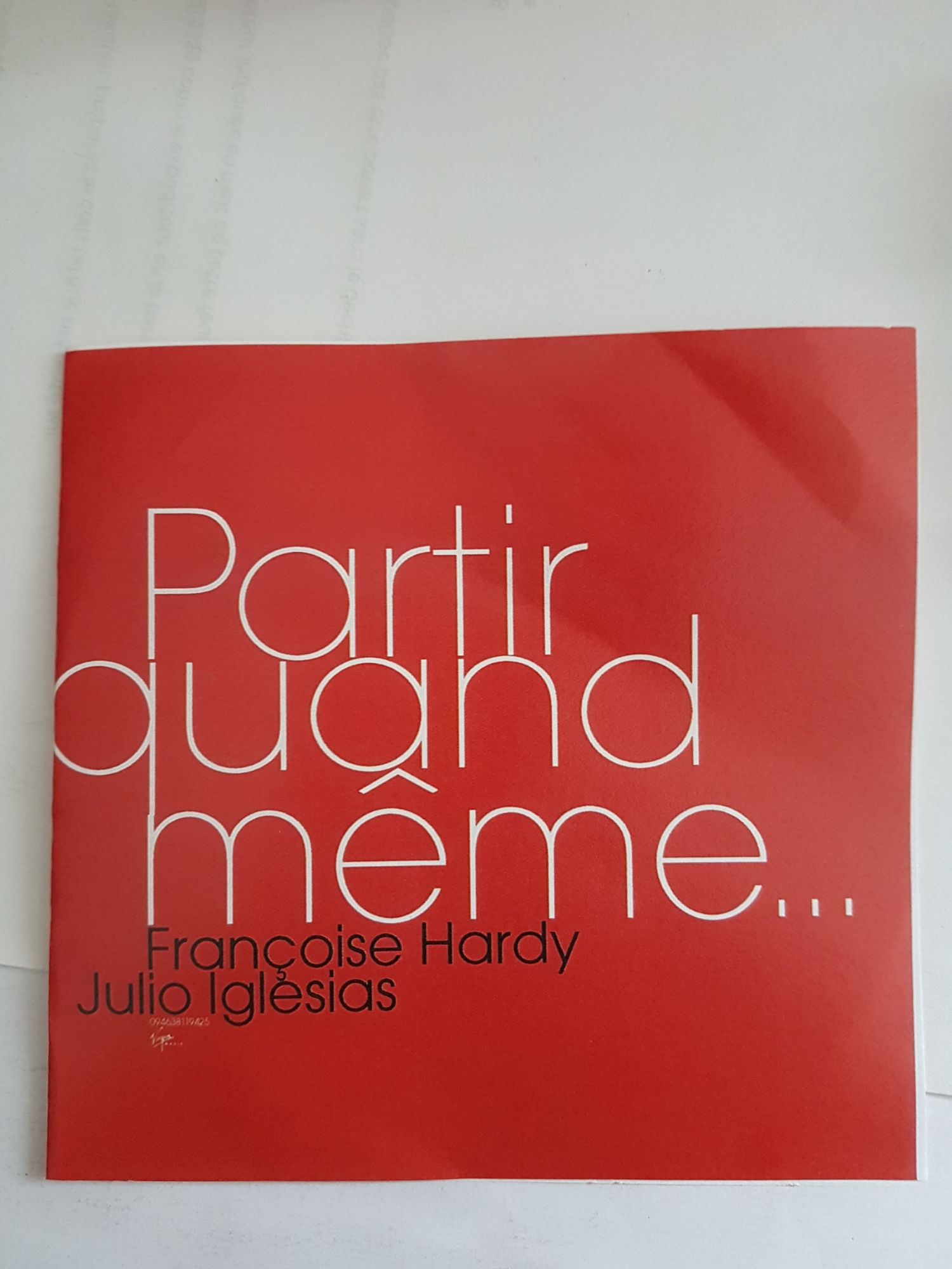 Francoise Hardy / Julio Iglesiais " Partir Quand Meme " Single 1 Titre