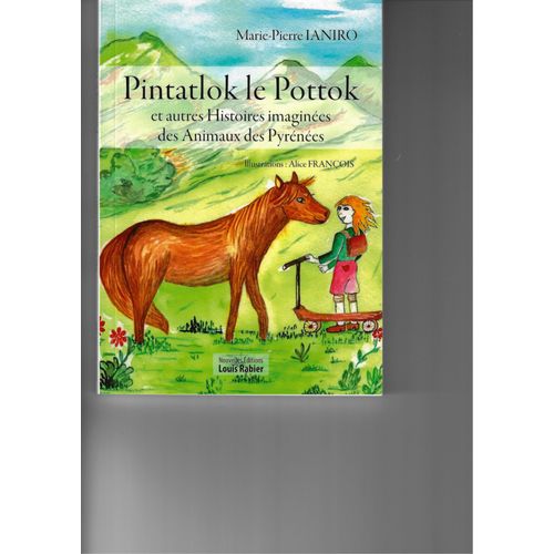 Pintatlok Le Pottok Et Autres Histoires Imaginées Des Animaux Des Pyrénées