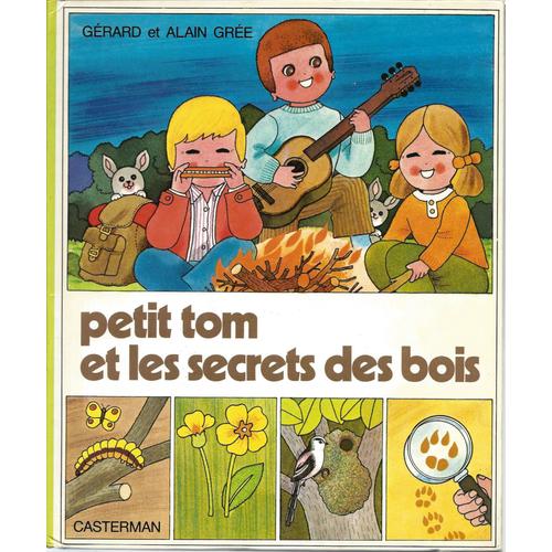 Petit Tom Et Les Secrets Des Bois - Gérard Et Alain Grée - Casterman 1978