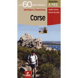 Corse - Les 60 Plus Beaux Sentiers