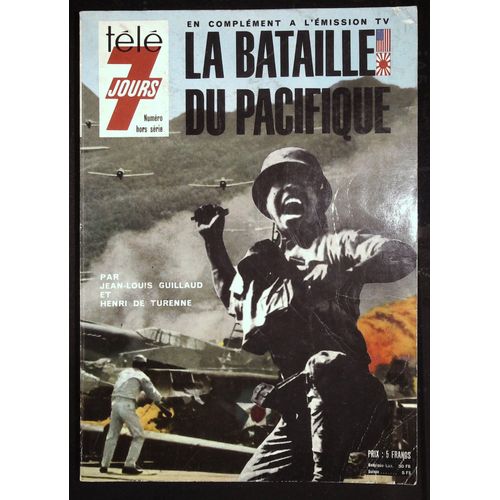 La Bataille Du Pacifique En Complément À L'émission Tv Télé 7 Jours Hs 1972 Par Henri De Turenne Et Jean Louis Guillaud