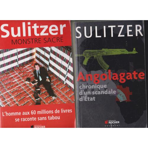 Angolagate - Chronique D'un Scandale D'etat Et Monstre Sacré - Paul-Loup Sulitzer Editions Du Rocher Grand Format