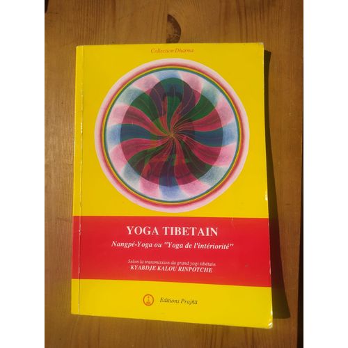 Yoga Tibetain Nangpé-Yoga - Kyabdje Kalou Rinpotche