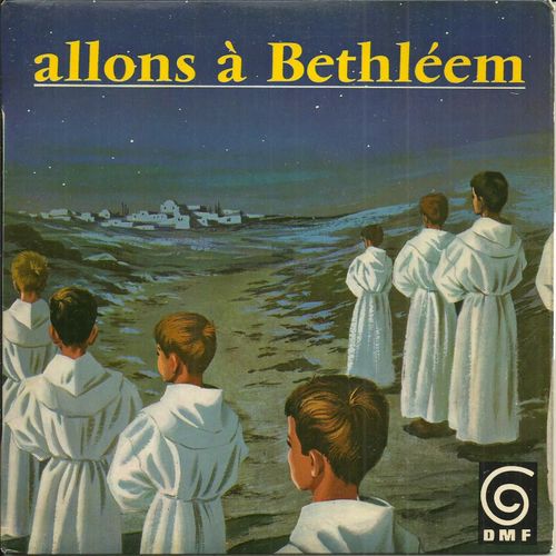 Les Petits Chanteurs D'estaimpuis Direction : F. Gérard Dervaux : Allons À Bethléem : Vieux Noel 6'20 / Madre En La Puerta 3'40 - Entre Le B?Uf Et L'ane Gris 3'50 (17cm)