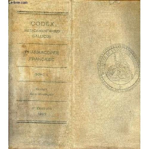 Codex Medicamentarius Gallicus Seu Pharmacopoea Gallica - Pharmacopée Française - Tome 2 - 6e Édition.