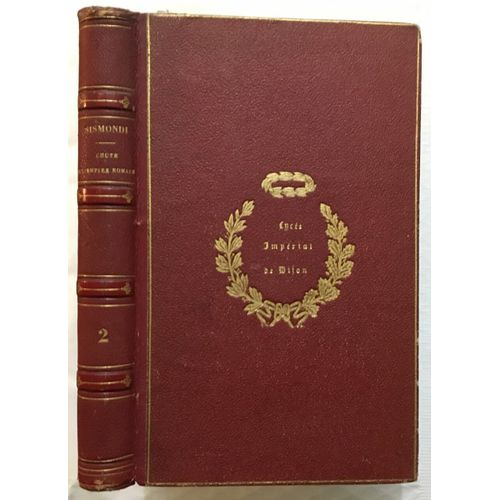Histoire De La Chute De L'empire Romain Et Du Déclin De La Civilisation De L'an 250 A L'an 1000 (Tome 2)