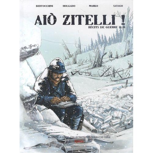 Aio Zitelli - Récits De Guerre 14-18