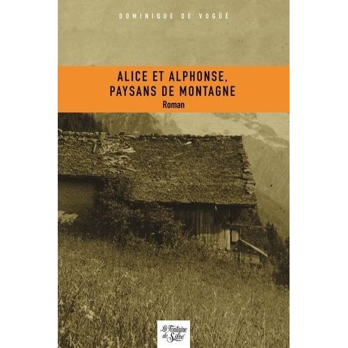 Alice Et Alphonse, Paysans De Montagne