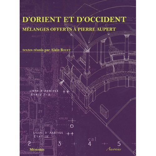 D'orient Et D'occident - Mélanges Offerts À Pierre Aupert