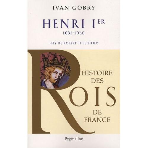 Henri Ier - Fils De Robert Ii, 1031-1060