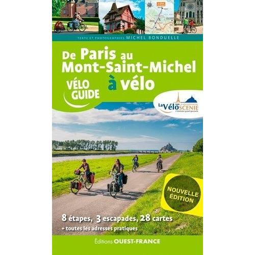 De Paris Au Mont-Saint-Michel À Vélo - Par La Véloscénie