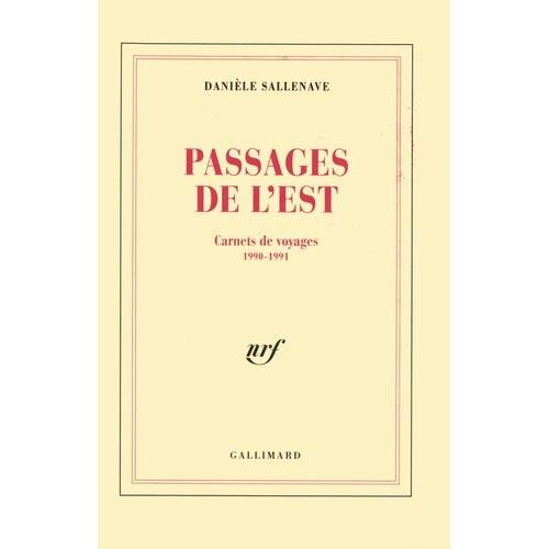 Passages De L'est - Carnets De Voyages (1990-1991)