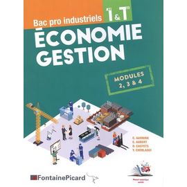 Economie Gestion 1re & Tle Bac Pro Industriels - Modules 2, 3 & 4
