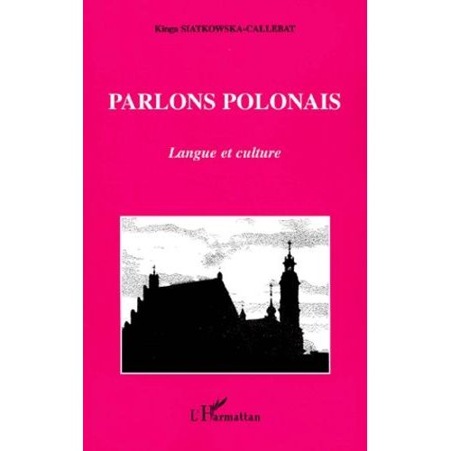 Parlons Polonais - Langue Et Culture