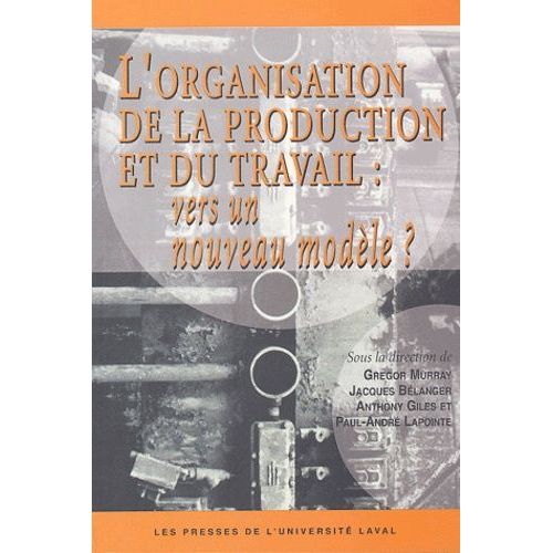 L'organisation De La Production Et Du Travail : Vers Un Nouveau Modèle ?