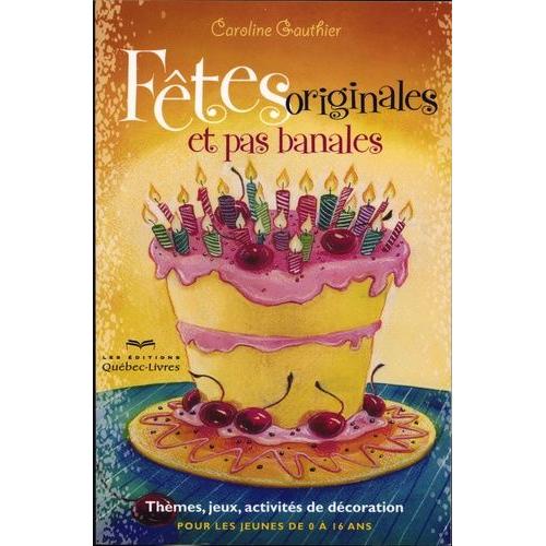 Fêtes Originales Et Pas Banales