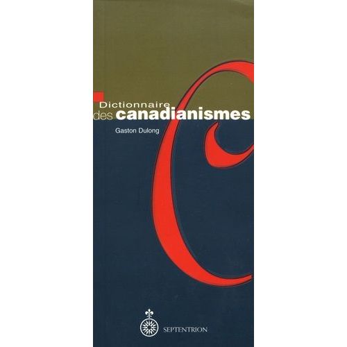 Dictionnaire Des Canadianismes