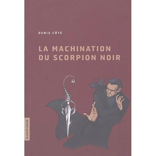 La Machination Du Scorpion Noir