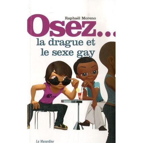 Osez La Drague Et Le Sexe Gay