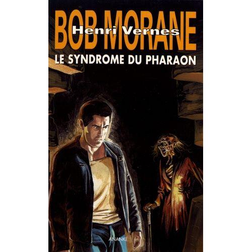 Bob Morane - Le Syndrome Du Pharaon - Suivi De Brutux - La Forteresse Des Nuages