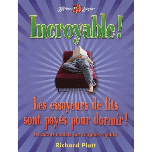 Incroyable ! - Les Essayeurs De Lits Sont Payés Pour Dormir ! (Et Autres Boulots Pas Toujours Rigolos)