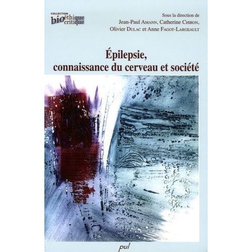 Epilepsie, Connaissance Du Cerveau Et Société