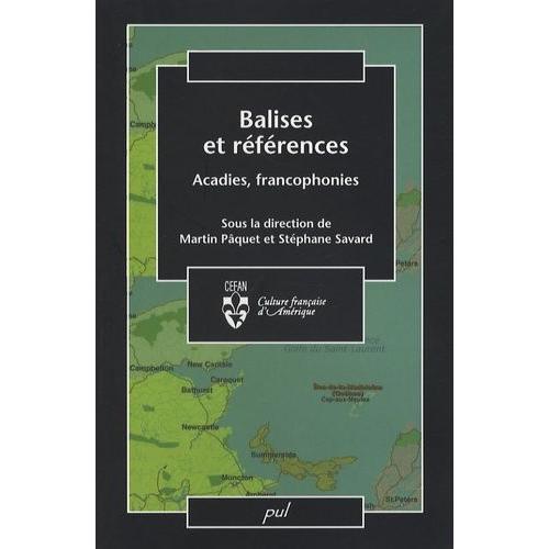 Balises Et Références - Acadies, Francophonies