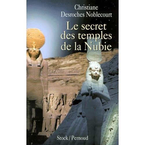 Le Secret Des Temples De La Nubie