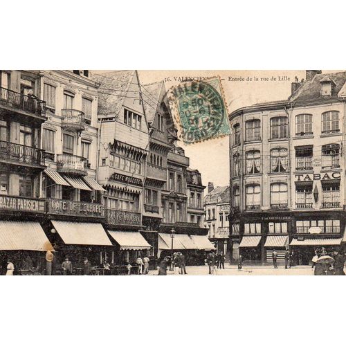 Cpa Annee 1907 N° 56 - Valenciennes - 59 - Nord - Entree De La Rue De Lille - Ecrite Le 20/06/1907 - Timbre Au Recto - Achets D'obliteration