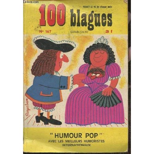 100 Blagues N°167- Avril 1976- Sommaire: Le Mariage De Molière Par Félix Benoit- Petites Histoires Au Lit...Olle Par Armand Isnard- Quelle Histoire! Par Jean Delacour- Nos Meilleurs Histoires Par Mina(...)