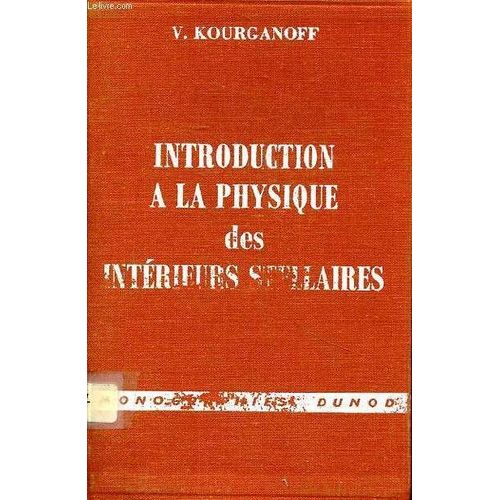 Introduction À La Physique Des Intérieurs Stellaires Collection Monographies Dunod