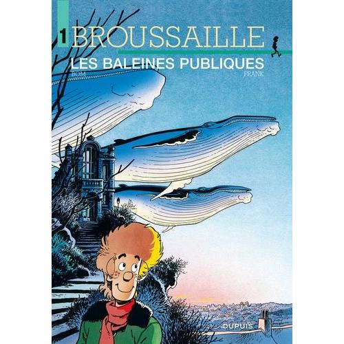 Broussaille Tome 1 - Les Baleines Publiques