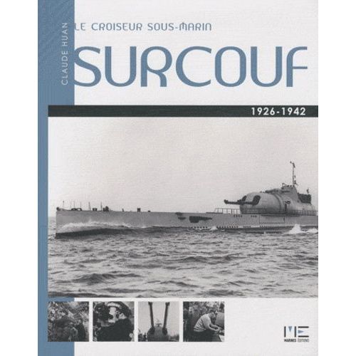 Le Croiseur Sous-Marin Surcouf (1926-1942)