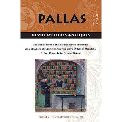 Couleur Et Soins Dans Les Médecines Anciennes Aux Époques Antique Et Médiévale Entre Orient Et Occident - Grèce, Rome, Inde, Proche-Orientt Medievale Ent - Pratiques D Imagination Et D...