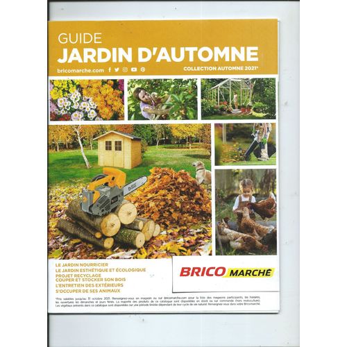 Catalogue Brico Marché Jardin D'automne 2021, Mobilier, Potager, Végétaux, Outillage, Motoculture, Les Serres, Clotures, Abris, Portails