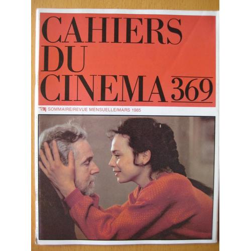 Cahiers Du Cinema N° 369 Du 01/03/1985 - Les Deux Anglaises De F. Truffaut - Apres La Repetition De Ingmar Bergman - Portraits Pour Trois Actrices - F. Lebrun - M. Perrier Et M. Roussel - Fol...