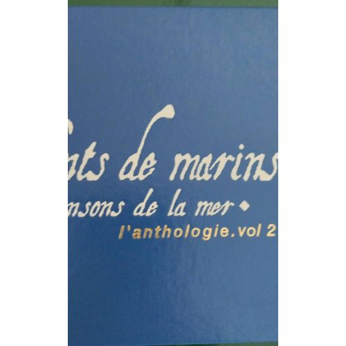 Chants De Marins Volume 2 L'anthologie