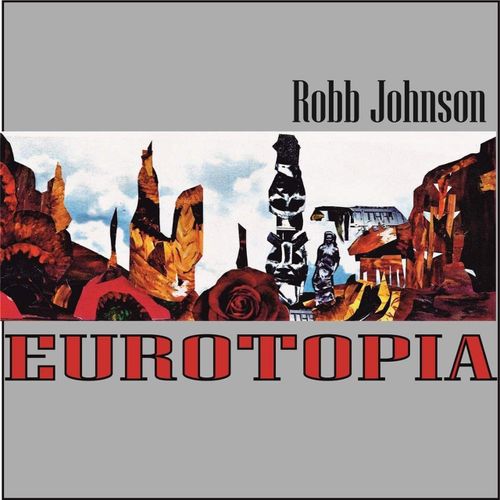 Robb Johnson - Vinyle Eurotopia