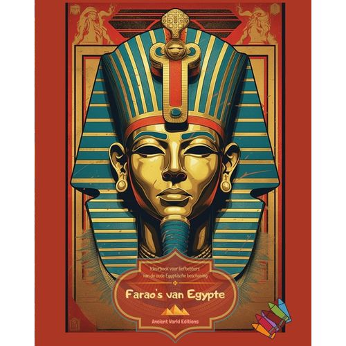 Farao's Van Egypte - Kleurboek Voor Liefhebbers Van De Oude Egyptische Beschaving